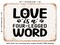 DECORATIVE METAL SIGN - Love is a Four Legged Word - Vintage Rusty Look